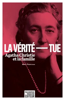 La Vérité tue, Agatha Christie et la famille