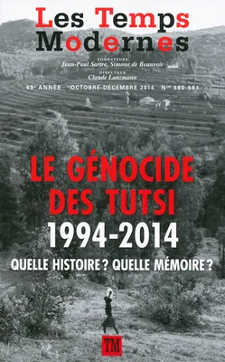 Les Temps Modernes, Le génocide des Tutsi, 1994-2014 : Quelle histoire ? Quelle mémoire ?