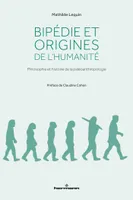 Bipédie et origines de l'humanité, Philosophie et histoire de la paléoanthropologie