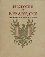 2, De la conquête française à nos jours, Histoire de Besançon