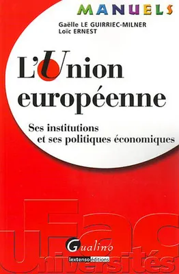 L'Union européenne, ses institutions et ses politiques économiques