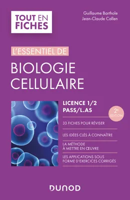 L'essentiel de biologie cellulaire - Licence 1/2/PASS - 2e éd., Licence 1/2/PASS