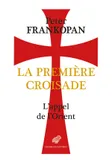 La Première Croisade, L'appel de l'Orient