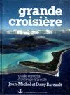 Grande Croisiere Guide et rÃ©cits du voyage Ã  la voile