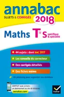 Annales Annabac 2018 Maths Tle S spécifique & spécialité, sujets et corrigés du bac Terminale S