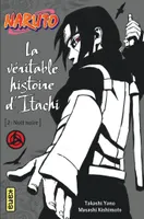 Naruto, la véritable histoire d'Itachi, 2, Naruto - romans - Tome 6 - La véritable histoire d Itachi (Partie 2)