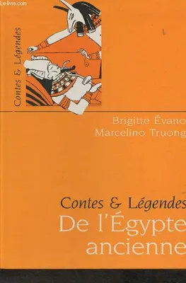 De l'Egypte Ancienne. Contes et Légendes.