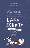 3, La vie de l'unique, l'étonnante, la spectaculaire, la miraculeuse Lara Schmitt - Tome 3, La fin de l'univers