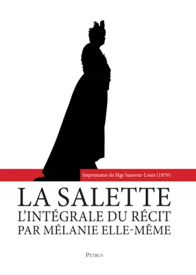 La Salette - l'intégrale du récit par Mélanie elle-même - L352