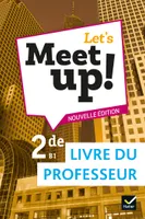 Let's Meet up ! - Anglais 2de Éd. 2019 - Livre du professeur