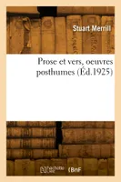Prose et vers, oeuvres posthumes