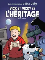Les aventures de Vick et Vicky., 16, Vick et Vicky et l'héritage