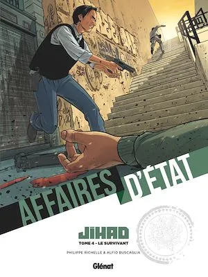 Affaires d'Etat - Jihad - Tome 04