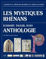 L'apogée de la mystique de l'Église d'Occident, Les Mystiques rhénans - Anthologie : Eckhart, Tauler, Suso