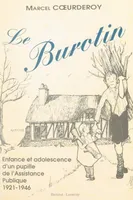 Le Burotin, Enfance et adolescence d'un pupille de l'Assistance Publique, 1921-1946
