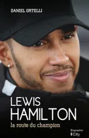 Lewis Hamilton, La route du champion