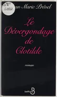 Le dévergondage de Clotilde Prével, Jean-Marie, roman