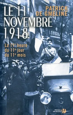 Le 11 novembre 1918, la 11e heure du 11e jour du 11e mois