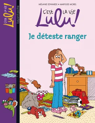 C'est la vie Lulu !, 33, JE DETESTE RANGER N33