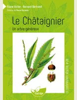 Le Châtaignier - Un arbre généreux - Vol. 20
