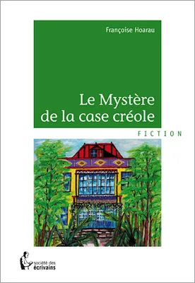 Le mystère de la case créole