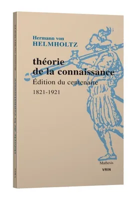 Théorie de la connaissance, Édition du centenaire 1821-1921