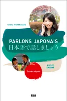 Parlons japonais - A2.2- B1 - Nouvelle édition - Audios en ligne, Nouvelle édition - Audios en ligne