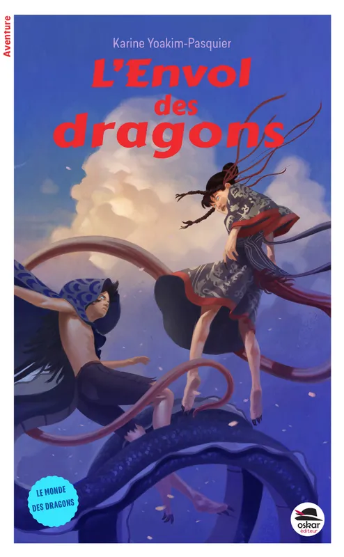 Livres Ados et Jeunes Adultes Les Ados Romans Romans d'aventure L'Envol des dragons Karine Yoakim-Pasquier