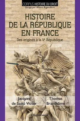 Histoire de la République en France, Des origines à la ve république