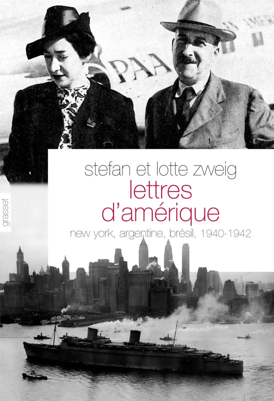 Lettres d'Amérique, New York, Argentine, Brésil, 1940-1942 Stefan Zweig