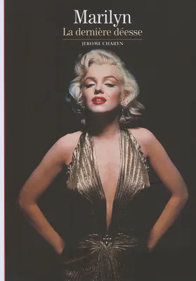 Marilyn, La dernière déesse