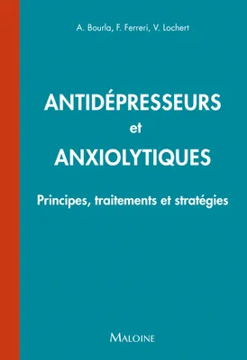 Antidépresseurs et anxiolytiques, Principes, traitements et stratégies