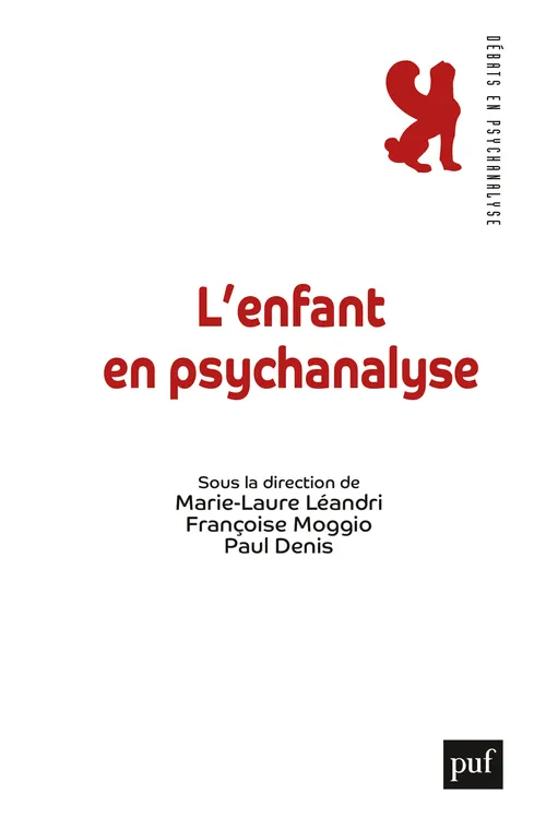 Livres Sciences Humaines et Sociales Psychologie et psychanalyse L'enfant en psychanalyse Leandri marie-laure / gerstle-moggio francoise / denis paul