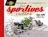 Les Sportives cultes (1955/1985), Les 60 motos mythiques des champions de quartier