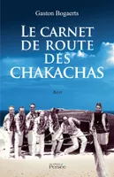 Le carnet de route des chakachas, récit