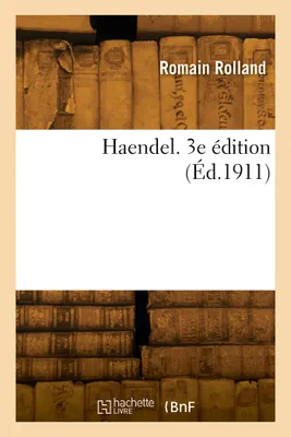 Haendel. 3e édition