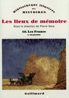 Les Lieux de mémoire., 2, Traditions, Les Lieux de mémoire (Tome 3 Volume 2)-Les France), Les France 2