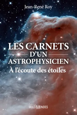 Les carnets d'un astrophysicien, A l'écoute des étoiles.