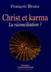 Christ et karma - La réconciliation, la réconciliation ?