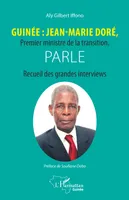 Guinée, Jean-Marie Doré, Premier ministre de la transition, parle, Recueil des grandes interviews