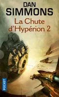 La chute d'Hypérion II, Volume 4, La chute d'Hypérion 2