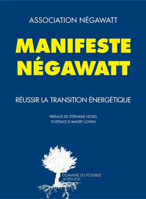 Manifeste Negawatt, Réussir la transition énergétique