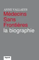 Médecins Sans Frontières, La biographie