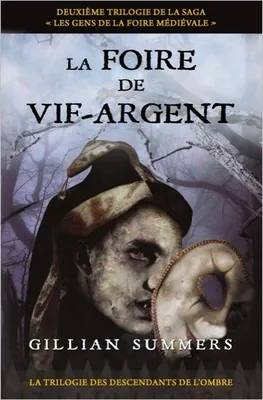 2, La trilogie des descendants de l'ombre - 2, La foire du Vif-Argent
