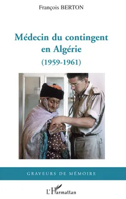 Médecin du contingent en Algérie, (1959-1961)