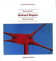 Richard Rogers, Œuvres et projets