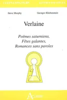 Verlaine, Poëmes saturniens, Fêtes galantes, Romances sans paroles