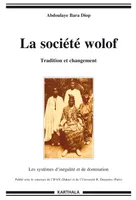 La société wolof - tradition et changement, tradition et changement