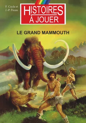 Le grand mammouth, La Préhistoire