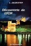 Découverte de Lyon
